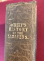 The History of the Saracens, Comprising the Lives of Mohammed and his Successors to the Death of Abdalmelik, the Eleventh Caliph. The Fourth Edition.