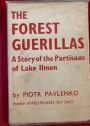 The Forest Guerillas: A Story of the Patrisans of Lake Ilmen.