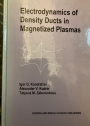 Electrodynamics of Density Ducts in Magnetized Plasmas.