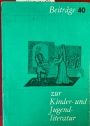 Beiträge zur Kinder - und Jugendliteratur. (No 40)