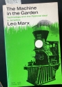 The Machine in the Garden: Technology and the Pastoral Ideal in America.