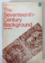 The Seventeenth-Century Background. Studies in the Thought of the Age in Relation to Poetry and Religion.