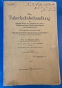 Über Tuberkulinbehandlung und über das Wesen des Tuberkulins und seiner Wirkung sowie über Tuberkuloseheilung und Tuberkuloseimmunität. 4th ed revised.