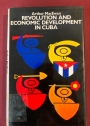 Revolution and Economic Development in Cuba.