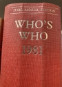 Who's Who 1981. An Annual Biographical Dictionary. 133th Year of Issue.