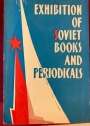 Exhibition of Soviet Books and Periodicals.
