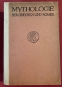 Mythologie der Griechen und Römer unter stetem Hinweis auf die künstlerische Darstellung der Gottheiten. Mit 135 Abbildungen.
