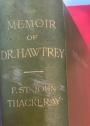 Memoir of Edward Craven Hawtrey D D, Headmaster and afterwards Provost of Eton.