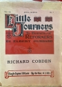 Richard Cobden. (Little Journeys to Homes of Reformers. Volume 20, No 4) First Edition.