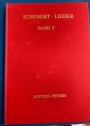 Franz Schubert Gesänge für eine Singstimme mit Klavierbegleitung, Vol 5. Nach den ersten Drucken revidiert von Max Friedlaender.