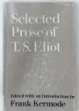 Selected Prose of T S Eliot.