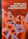 Modelling Human Speech Comprehension. A computational Approach.