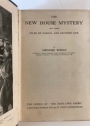 The New House Mystery and Other Tales of School and Country Life.