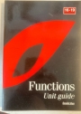 Functions. Unit Guide. The School Mathematics Project.