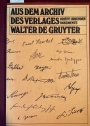 Aus dem Archiv des Verlages Walter de Gruyter. Briefe, Urkunden, Dokumente.