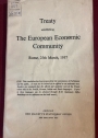 Treaty Establishing the European Economic Community. Rome, 25th March 1957.