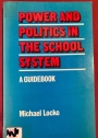 Power and Politcs in the School System. A Guidebook.