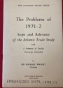 The Problems of 1971 - 1972. Scope and Relevance of the Atlantic Trade Study with a Summary of Studies Previously Published.