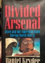 Divided Arsenal: Race and the American State During World War II.