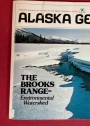 The Brookes Range - Environmental Watershed. (Alaska Gepgraphic. Vol 4, No 2, 1977).