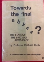Towards the Final Abyss? The State of the Nuclear Arms Race. A Pamphlet.