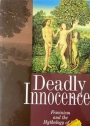 Deadly Innocence. Feminism and the Mythology of Sin.