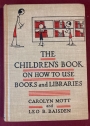 The Children's Book on How to Use Books and Libraries.