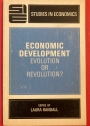 Economic Development. Evolution or Revolution?