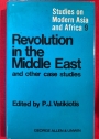 Revolution in the Middle East and Other Case Studies.