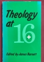 Theology at 16+: Papers from the Eleventh Downside Symposium.