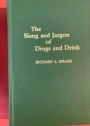 The Slang and Jargon of Drugs and Drink.