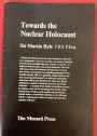 Towards the Nuclear Holocaust.
