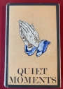 Quiet Moments: A Collection of Devotional Meditations, one for each Day of the Year.