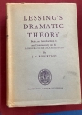 Lessing's Dramatic Theory, Being an Introduction and Commentary on His Hamburgische Dramaturgie.