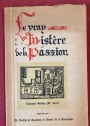 Le Vray Mistere de la Passion. Adaptation par Ch. Gailly de Taurines et Peonel de la Tourrasse, mise en Scene de Pierre Aldebert.