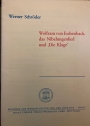 Wolfram von Eschenbach, das Nibelungenlied und 'Die Klage'.
