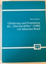 Gliederung und Produktion des "Narrenschiffes" (1494) von Sebastian Brant.