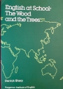 English at School: The Wood and the Trees. A Manual for Teachers of English as a Mother Tongue.