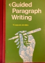 Guided Paragraph Writing.  First Course in English Composition with Structural Practice.